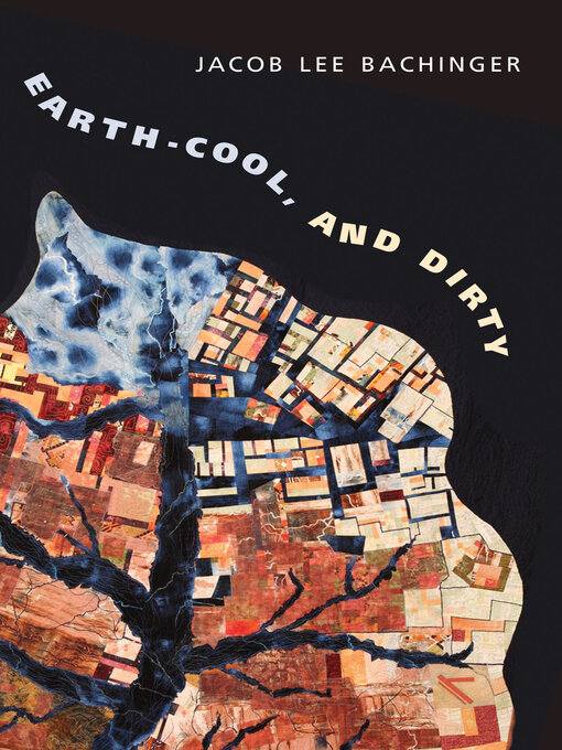 Title details for Earth-Cool, and Dirty by Jacob Lee Bachinger - Wait list
